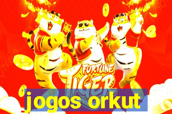 jogos orkut